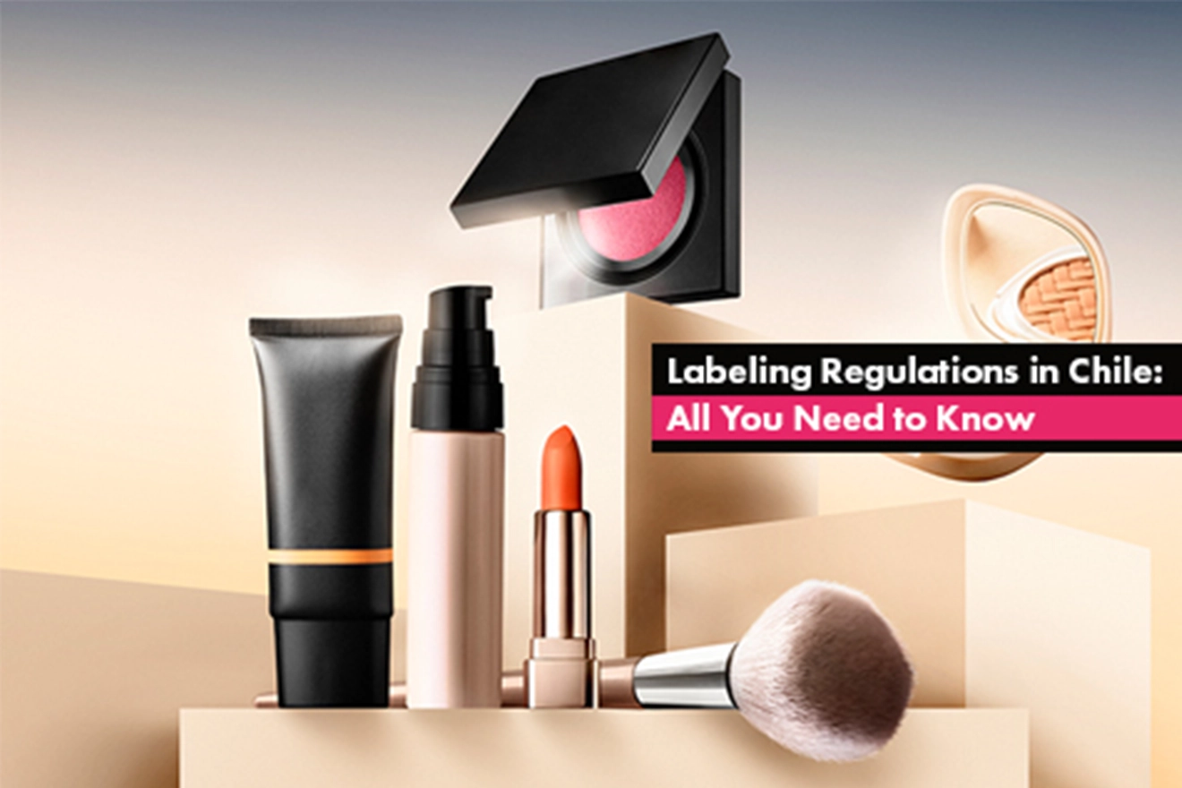 Labeling Regulations in Chile: All You Need to Know