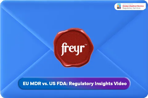 EU MDR VS US FDA, a comprehensive video to Regulatory requirements for placing a medical device
